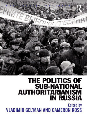 cover image of The Politics of Sub-National Authoritarianism in Russia